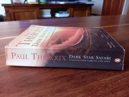 Dark Star Safari: Overland from Cairo to Cape Town by Paul Theroux
