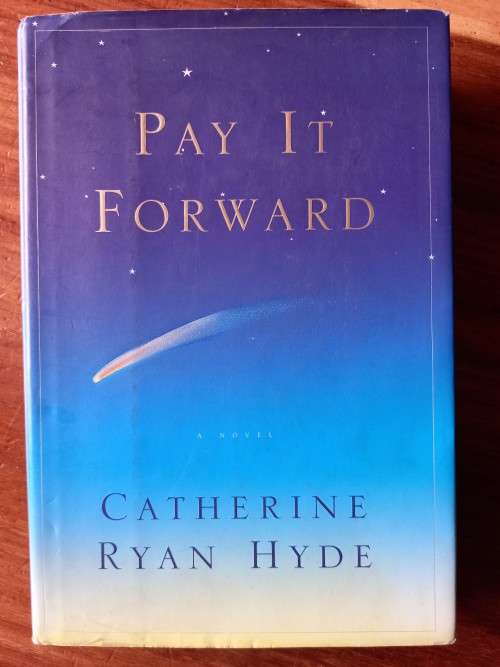 Pay It Forward by Catherine Ryan Hyde - Hardcover