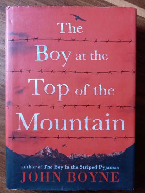 The Boy at the Top of the Mountain by John Boyne - Hardcover