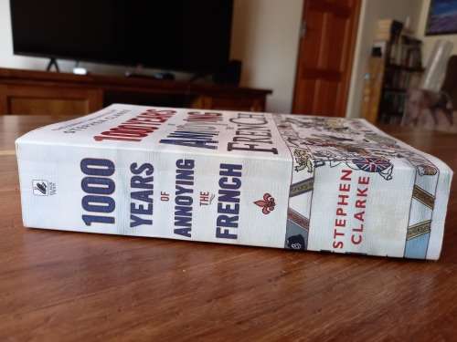 1000 Years of Annoying the French by Stephen Clarke