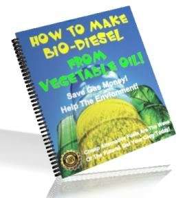 How to Make BioDiesel from Vegetable Oil - Ebook