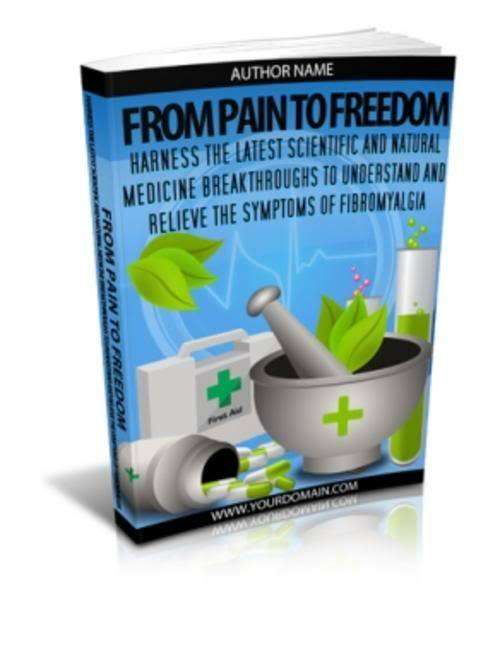 From Pain to Freedom - Fibromyalgia - Ebook