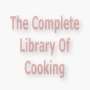 The Complete Library Of Cooking! - Ebook