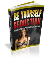 Be Yourself Seduction - Ebook