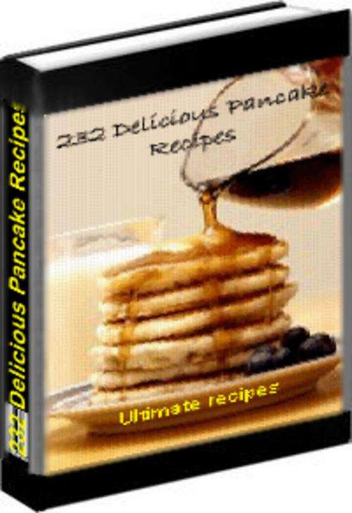 232 Delicious Pancake Recipes - Ebook