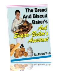 Bread & Biscuit Maker's and Sugar-Boiler's Assistant  - Ebook