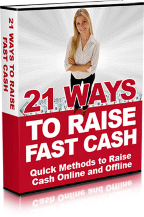 21 Ways to Raise Fast Cash - Ebook