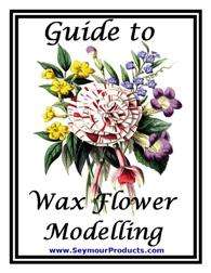 Guide to Wax Flower Modelling - Ebook