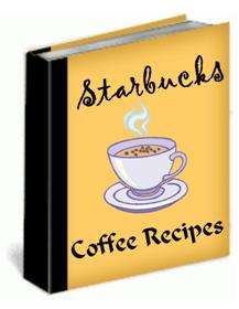 Starbucks Coffee Recipes - Ebook