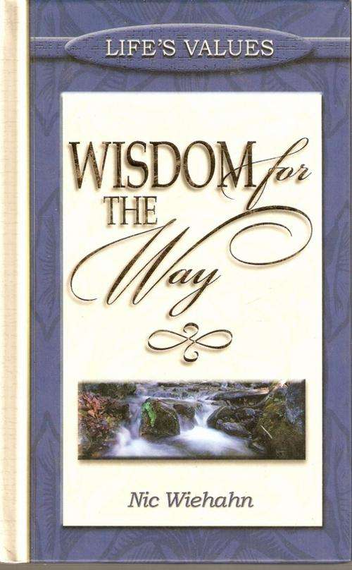 WISDOM FOR THE WAY BY NIC WIEHAHN(H/C)