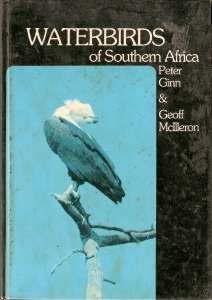 WATERBIRDS OF SOUTHERN AFRICA by PETER GINN & GEOFF MCLLLERON(HARD COVER)