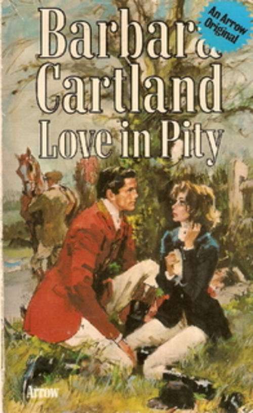 LOVE IN PITY by BARBARA CARTLAND(SOFT COVER)