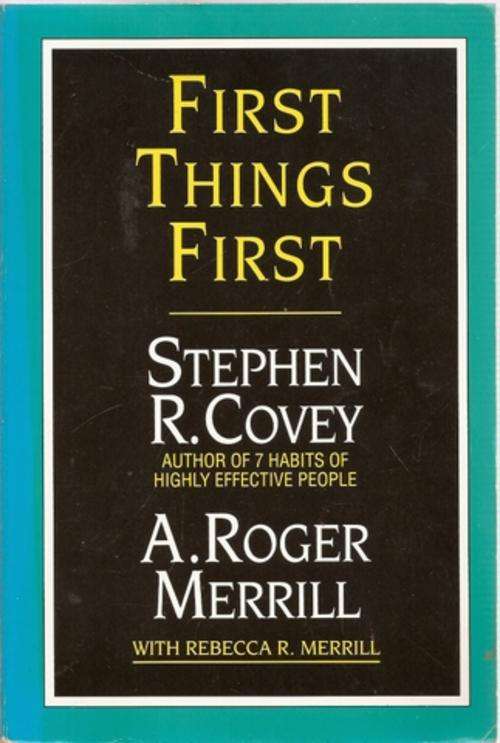 FIRST THINGS FIRST by STEPHEN R.COVEY(SOFT COVER)