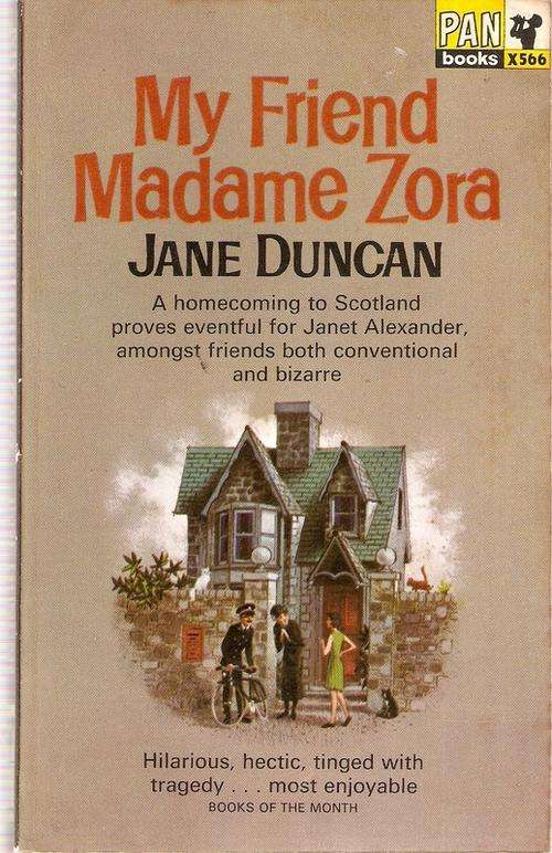 MY FRIEND MADAME ZORA by JANE DUNCAN(SOFT COVER)