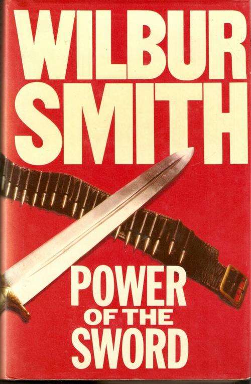 POWER OF THE SWORD by WILBUR SMITH(HARD COVER)