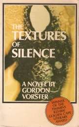 THE TEXTURES OF SILENCE by GORDON VORSTER(SOFT COVER)