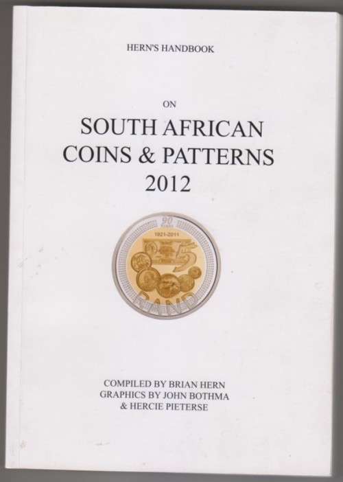 HERN'S HANDBOOK ON SOUTH AFRICAN COINS & PATTERNS 2012