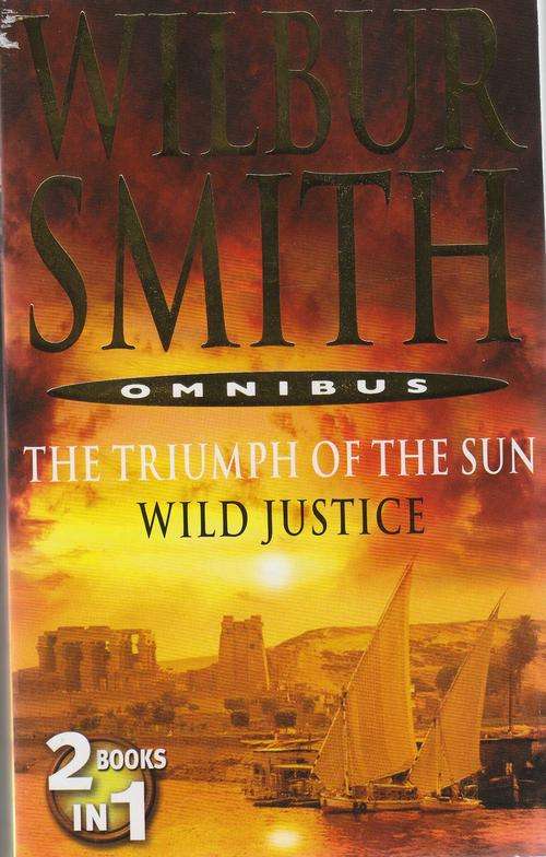 2 WILBUR SMITH books in 1: "Wild Justice" and "The Triumph of the Sun" - Brand New!