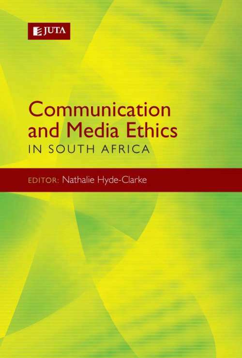 Communication and Media Ethics in S.A. - Hyde-Clarke, N