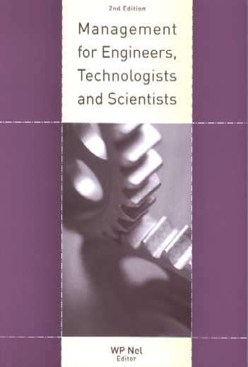 Management for Engineers, Technologists and Scientists [+ CD.]2nd.ed.- WP Nel