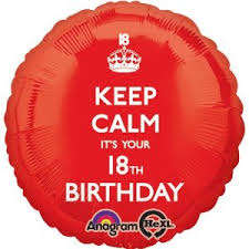 Keep calm its your 18th Birthday ,Helium foil balloon 43cm, was R32 now R16