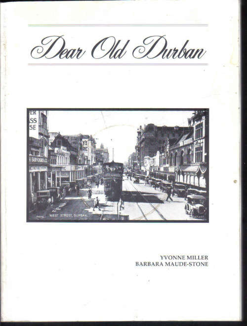 Dear old Durban by Yvonne Miller & Barbara Maude-stone