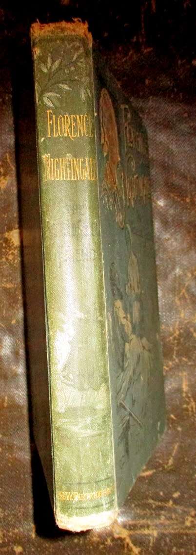 Florence Nightingale: The Wounded Soldier`s Friend Hardcover 1880 -1900 Circa