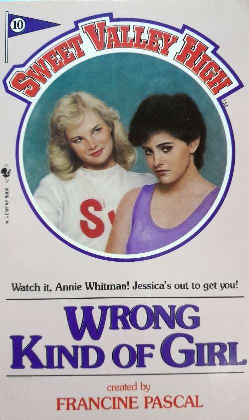 Sweet Valley Wrong kind of girl no10 by Francine Pascal