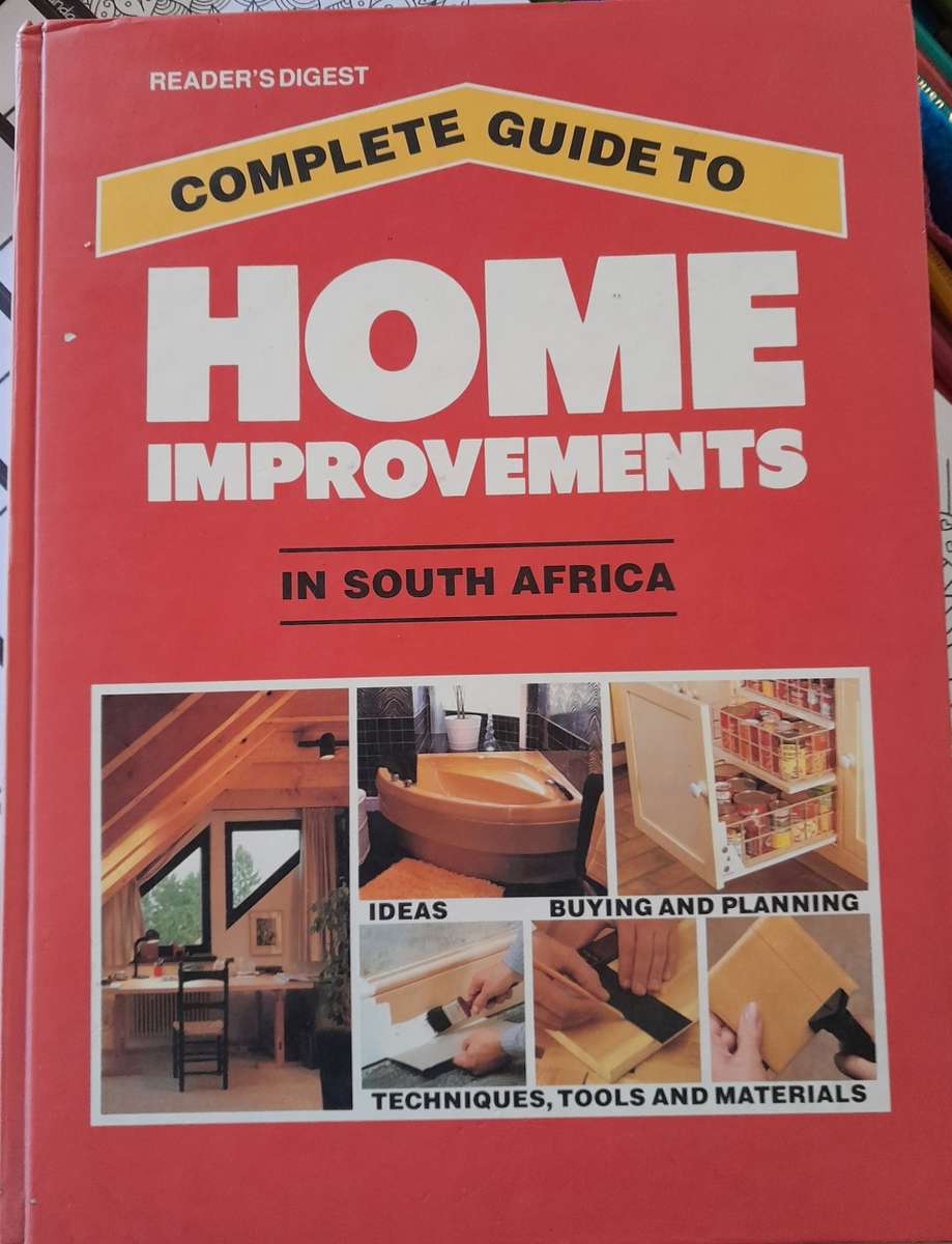 Complete Guide To Home Improvements In South Africa by Reader`s Digest