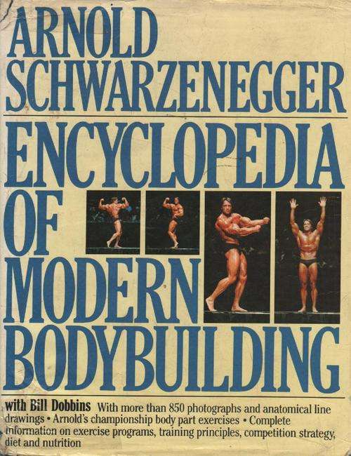 Encyclopedia Of Modern Body Building by Arnold Shwartzenegger