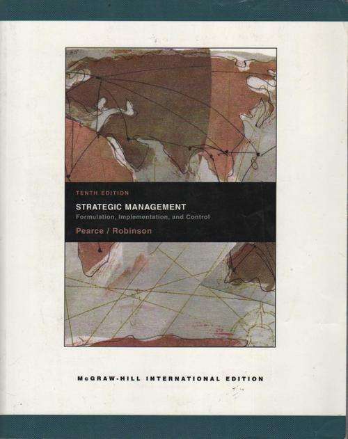 Strategic Management, formula, implementation and control by Pearce and Robinson