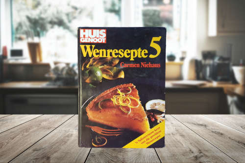 Huisgenoot: Wenresepte 5   Carmen Niehaus