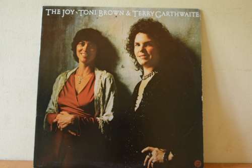 TONI BROWN AND TERRY GARTHWAITE - THE JOY - VG+/VG+