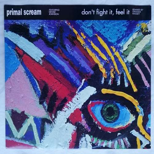 PRIMAL SCREAM - DON`T FIGHT IT, FEEL IT - VG+/EX