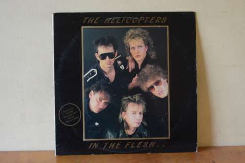 THE HELICOPTERS - IN THE FLESH - VG/VG+