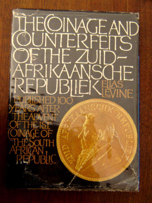 THE COINAGE AND COUNTERFEITS OF THE ZAR - ELIAS LEVINE