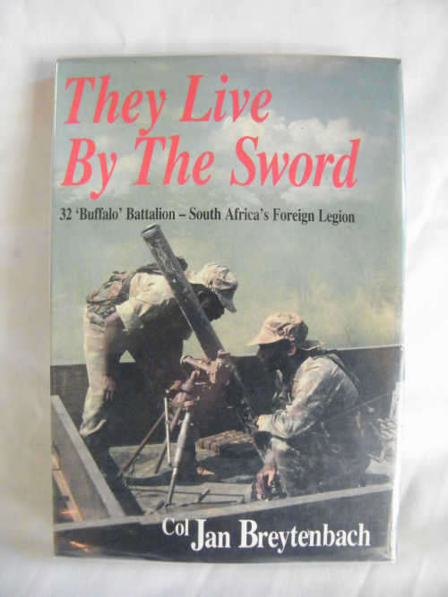 They live by the Sword by Col. Jan Bretenbach - as per photo