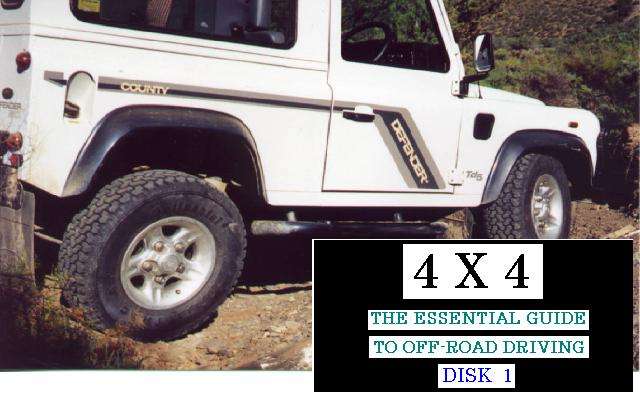 DISK  1     4X4  - THE ESSENTIAL GUIDE TO OFF-ROAD DRIVING