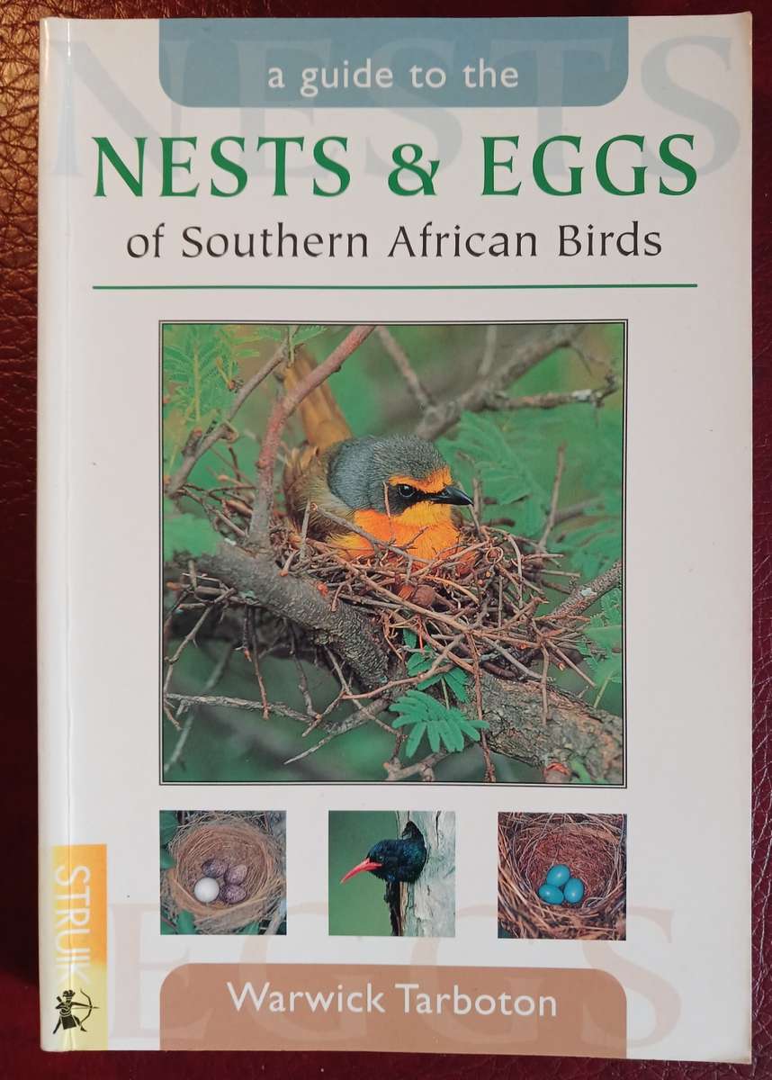 A Guide to the Nests & Eggs of Southern African Birds by Warwick Tarboton