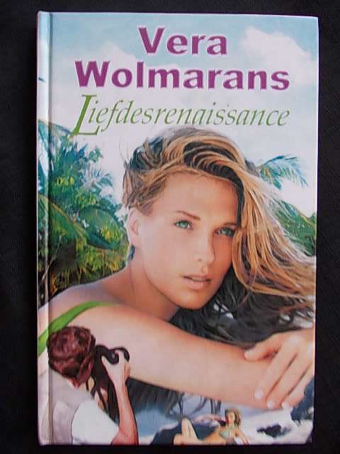 LIEFDESRENAISSANCE - Vera Wolmarans