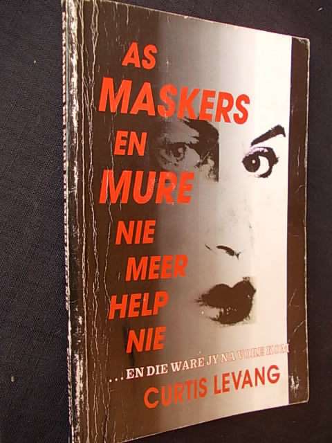 AS MASKERS EN MURE NIE MEER HELP NIE - Curtis Levang