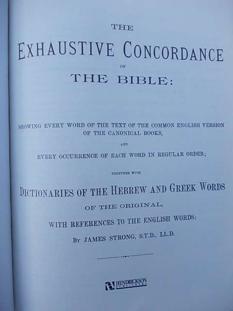 STRONG'S Exhaustive Concordance of the Bible - James Strong