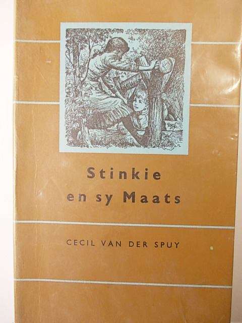 STINKIE EN SY MAATS DEUR CECIL VAN DER SPUY