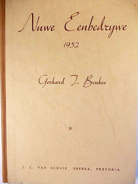NUWE EENBEDRYWE 1952 DEUR GERHARD J. BEUKES