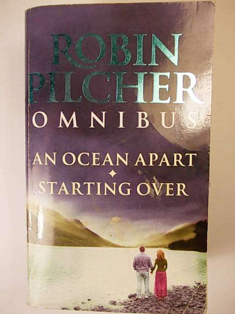 ROBIN PILCHER OMNIBUS - AN OCEAN APART - STARTING OVER
