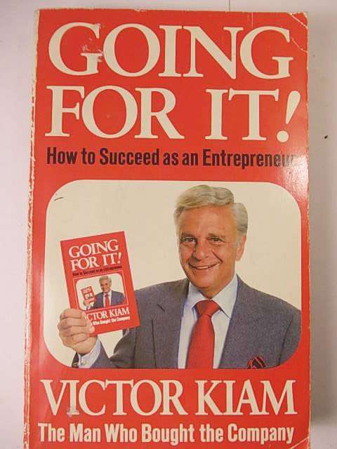 GOING FOR IT! - How to Succeed as an Entrepreneur by VICTOR KIAM