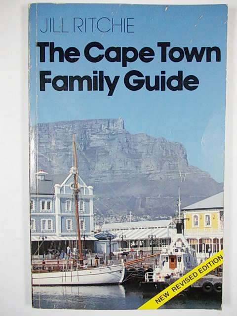 THE CAPE TOWN FAMILY GUIDE by Jill Ritchie