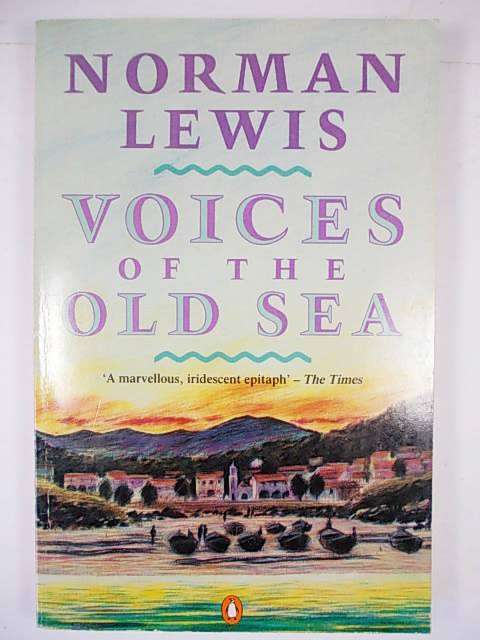 VOICES OF THE SEA by Norman Lewis