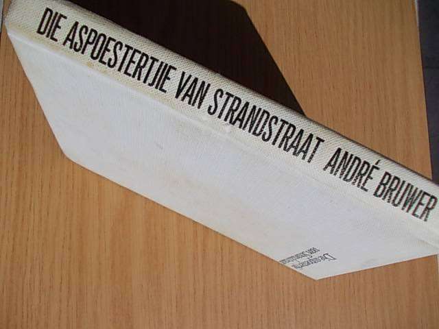 DIE ASPOESTERTJIE VAN STRANDSTRAAT deur Andre Bruwer