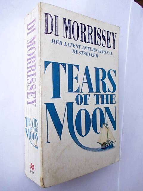 TEARS OF THE MOON by Di Morrissey